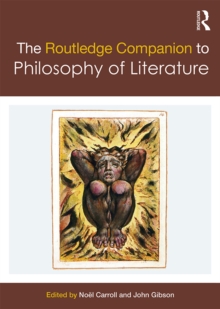 The Routledge Companion to Philosophy of Literature