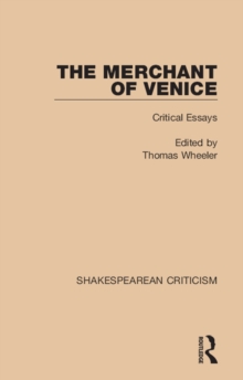 The Merchant of Venice : Critical Essays