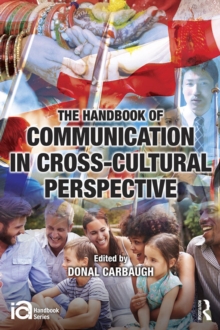 The Handbook of Communication in Cross-cultural Perspective