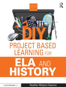 DIY Project Based Learning for ELA and History