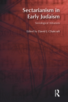 Sectarianism in Early Judaism : Sociological Advances