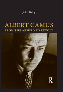 Albert Camus : From the Absurd to Revolt