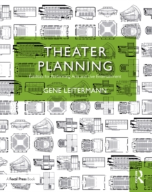 Theater Planning : Facilities for Performing Arts and Live Entertainment