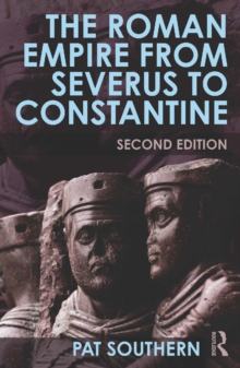 The Roman Empire from Severus to Constantine