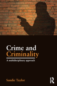 Crime and Criminality : A multidisciplinary approach