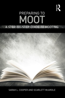 Preparing to Moot : A Step-by-Step Guide to Mooting