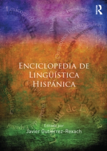 Enciclopedia de Linguistica Hispanica Volume I