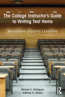 The College Instructor's Guide to Writing Test Items : Measuring Student Learning