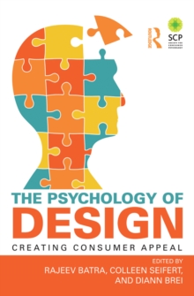 The Psychology of Design : Creating Consumer Appeal