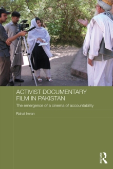 Activist Documentary Film in Pakistan : The Emergence of a Cinema of Accountability