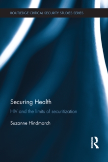 Securing Health : HIV and the Limits of Securitization