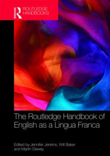 The Routledge Handbook of English as a Lingua Franca