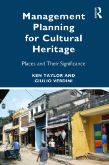 Management Planning for Cultural Heritage : Places and Their Significance