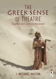 The Greek Sense of Theatre : Tragedy and Comedy