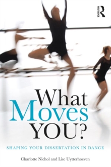 What Moves You? : Shaping your dissertation in dance