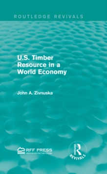 U.S. Timber Resource in a World Economy (Routledge Revivals)