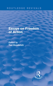 Essays on Freedom of Action (Routledge Revivals)