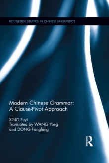 Modern Chinese Grammar - a Clause-Pivot Approach