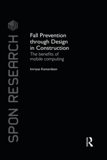 Fall Prevention Through Design in Construction : The Benefits of Mobile Computing