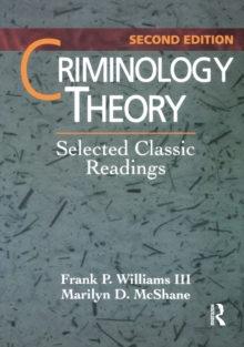 Criminology Theory : Selected Classic Readings