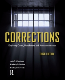 Corrections : Exploring Crime, Punishment, and Justice in America