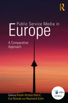 Public Service Media in Europe: A Comparative Approach