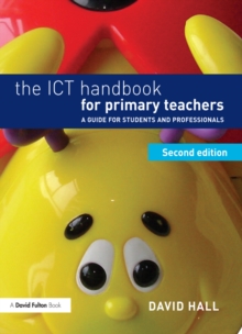 The ICT Handbook for Primary Teachers : A guide for students and professionals