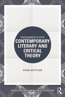 Engagements with Contemporary Literary and Critical Theory