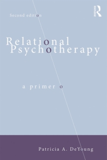 Relational Psychotherapy : A Primer