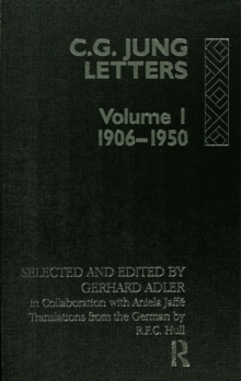 Letters of C. G. Jung : Volume I, 1906-1950