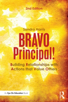 BRAVO Principal! : Building Relationships with Actions that Value Others