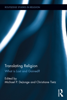 Translating Religion : What is Lost and Gained?