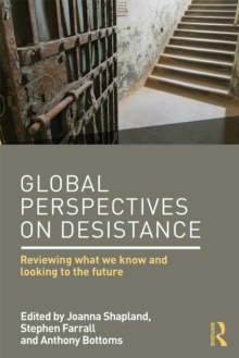 Global Perspectives on Desistance : Reviewing what we know and looking to the future