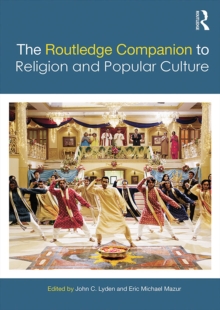 The Routledge Companion to Religion and Popular Culture