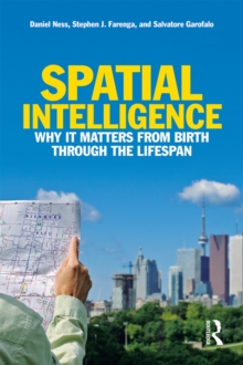 Spatial Intelligence : Why It Matters from Birth through the Lifespan