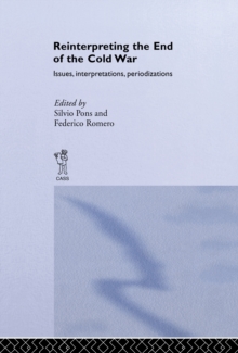 Reinterpreting the End of the Cold War : Issues, Interpretations, Periodizations