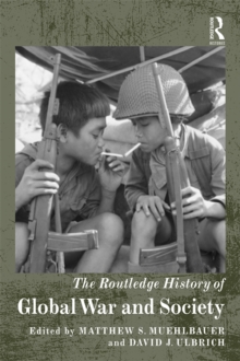 The Routledge History of Global War and Society