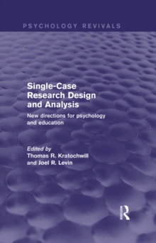 Single-Case Research Design and Analysis : New Directions for Psychology and Education