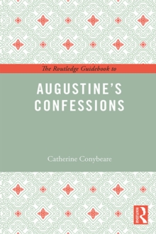 The Routledge Guidebook to Augustine's Confessions