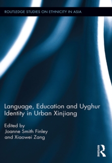 Language, Education and Uyghur Identity in Urban Xinjiang