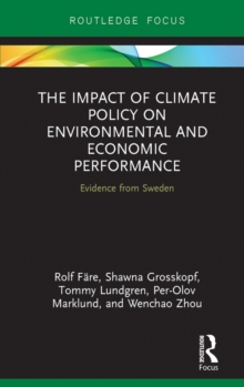 The Impact of Climate Policy on Environmental and Economic Performance : Evidence from Sweden