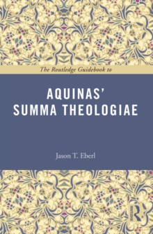 The Routledge Guidebook to Aquinas' Summa Theologiae