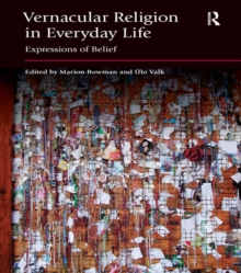 Vernacular Religion in Everyday Life : Expressions of Belief