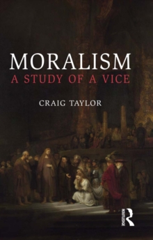 Moralism : A Study of a Vice