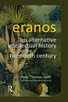 Eranos : An Alternative Intellectual History of the Twentieth Century