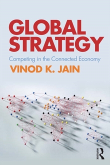 Global Strategy : Competing in the Connected Economy