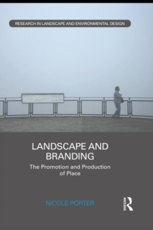 Landscape and Branding : The promotion and production of place