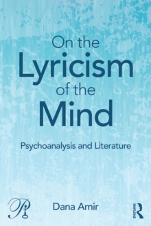 On the Lyricism of the Mind : Psychoanalysis and literature