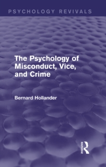 The Psychology of Misconduct, Vice, and Crime