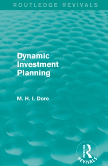 Dynamic Investment Planning (Routledge Revivals)